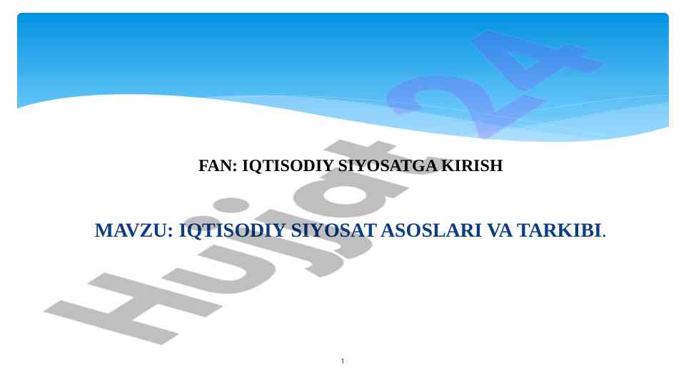 Iqtisodiy siyosat asoslari va tarkibi