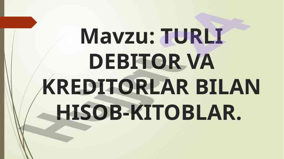Hisob-kitoblar mavzusida debitor va kreditorlar