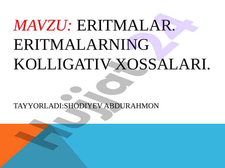 Eritmalar va kolligativ xossalari tahlili