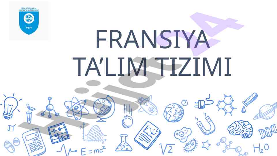 Fransiya ta'lim tizimining asosiy hususiyatlari