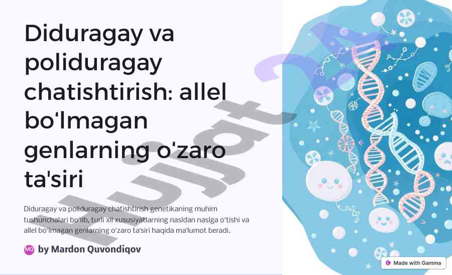 Diduragay va poliduragay chatishtirish genetika tushunchalari