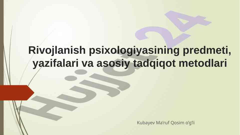 Rivojlanish psixologiyasi asosiy metodlari va tavsifi