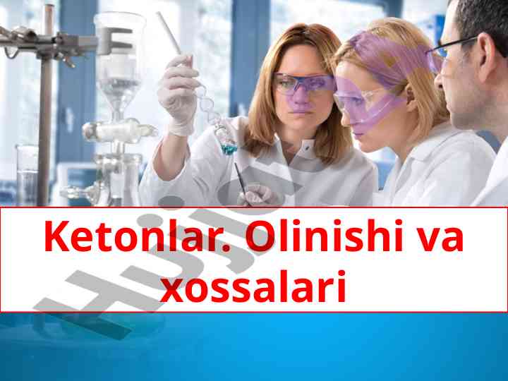10-sinf kimyo Ketonlar. Olinishi va xossalari 
