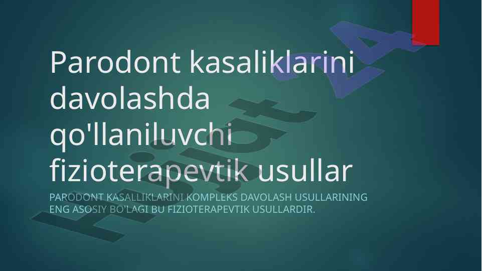 Fizioterapevtik usullar bilan parodont kasalliklarini davolash