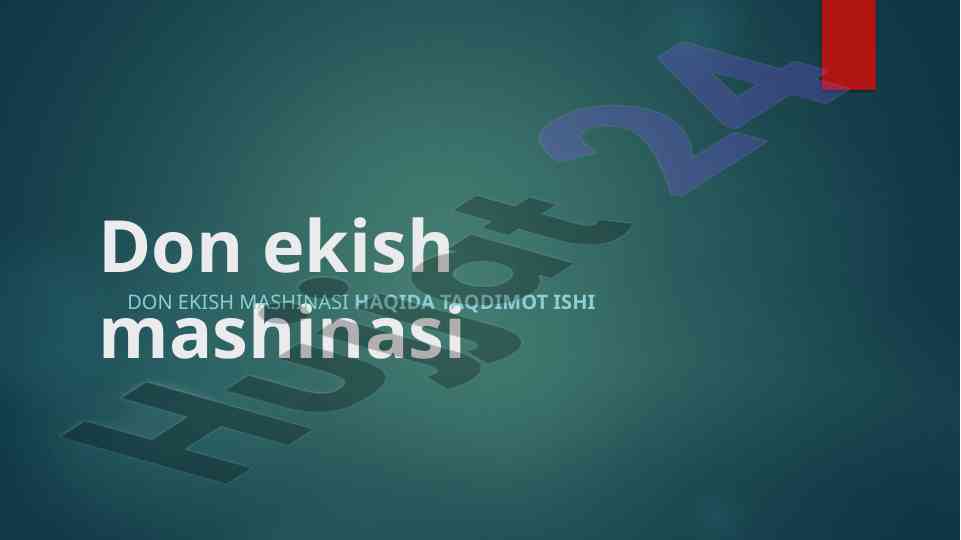 Don ekish mashinalari taqdimoti: texnologiyalar va turli turlari