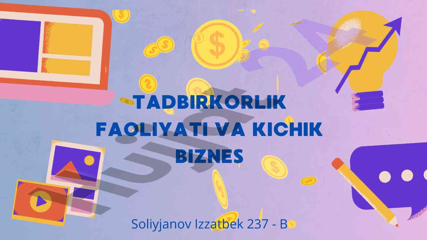 Tadbirkorlik faoliyati va kichik biznes haqida ma'lumotlar