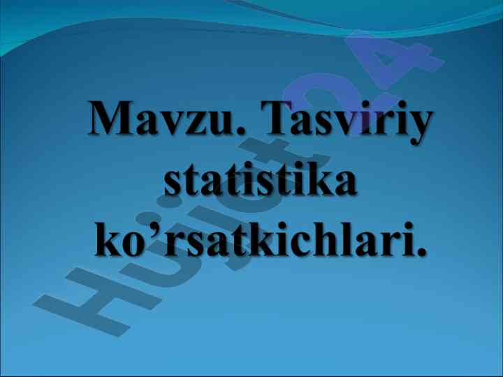 Statistik ko'rsatkichlar haqida umumiy tushuncha