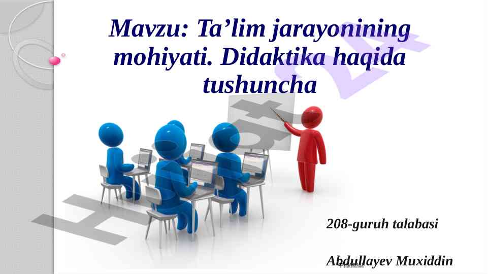 Ta’lim jarayonining mohiyati va didaktika