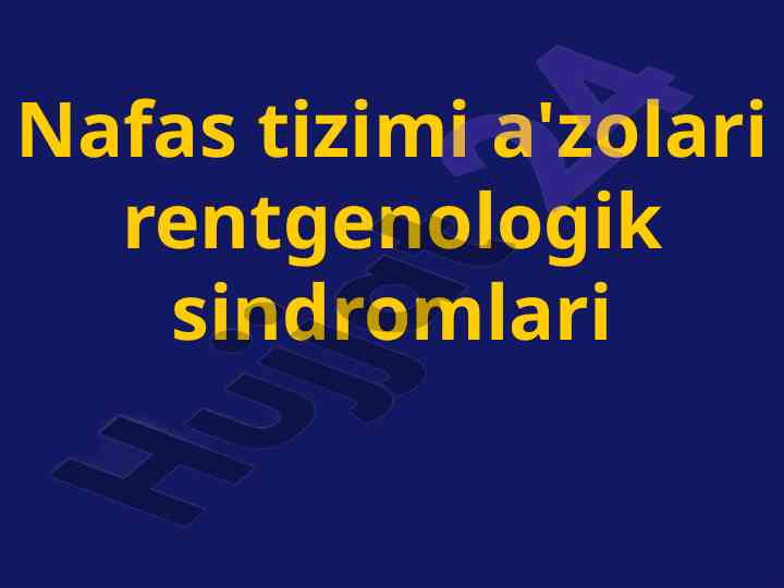 Nafas tizimi a'zolari rentgenologik sindromlari