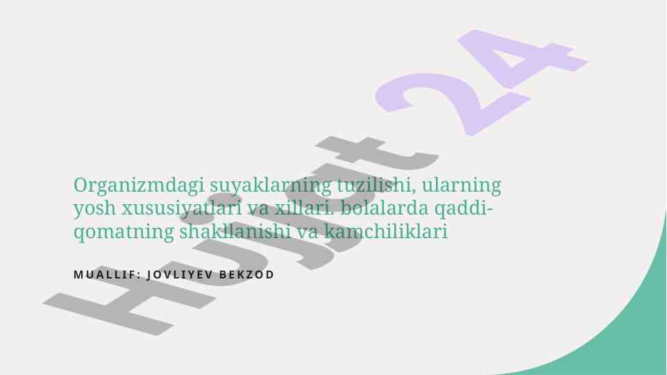 Suyaklarning tuzilishi va yosh xususiyatlari