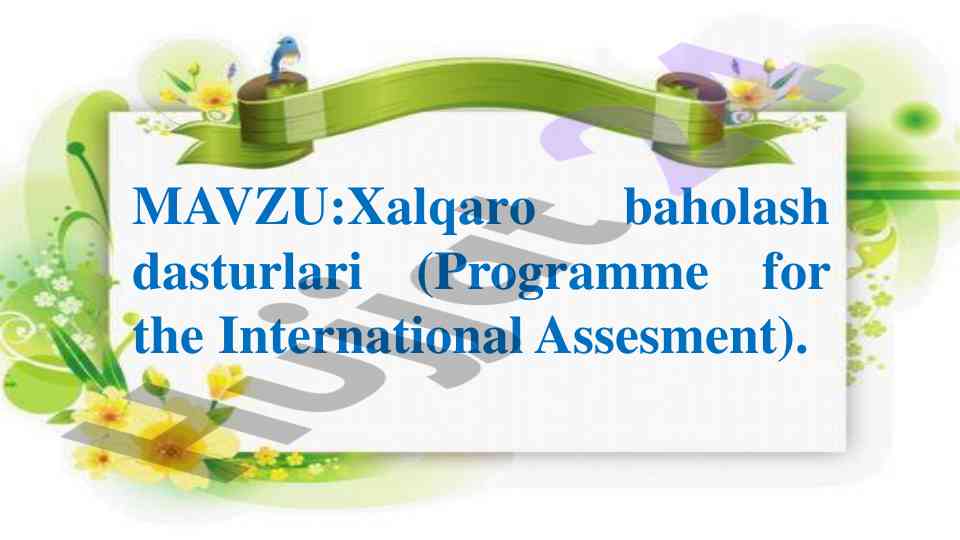 Xalqaro baholash dasturlari va ularning xususiyatlari