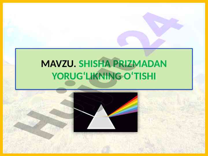 Yorug‘likning shisha prizmadan o‘tishi va spektrlar