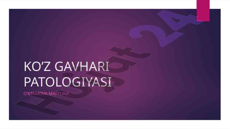 Ko’z gavhari patologiyasi haqida ma'lumotlar