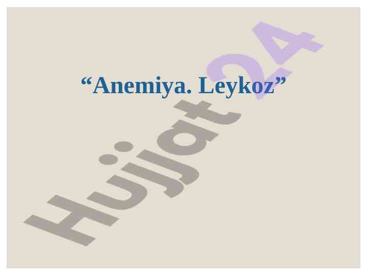 Anemiya va leykoz: qon yaratuvchi kasalliklar