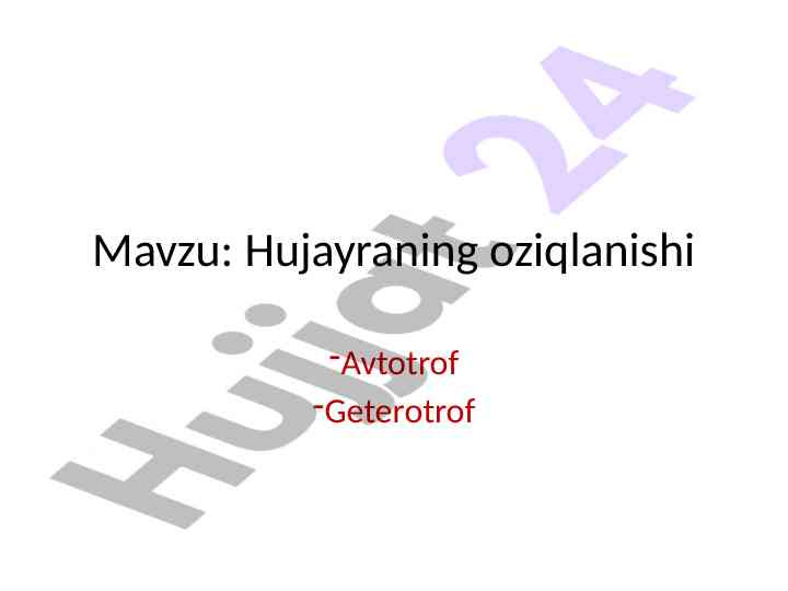 Hujayraning oziqlanishi avtotrof geterotrof tahlili