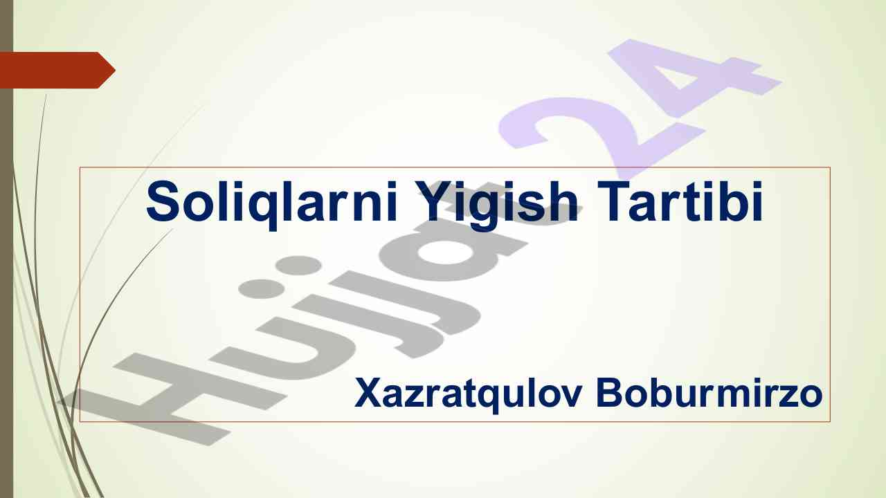Soliqlarni yigish tartibi va turlari