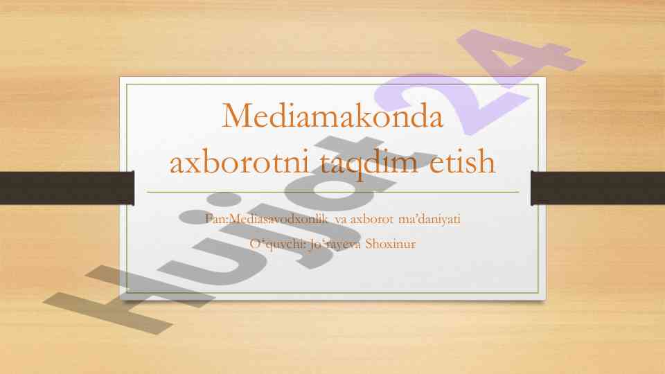 Axborotni taqdim etish va mediasavodxonlik
