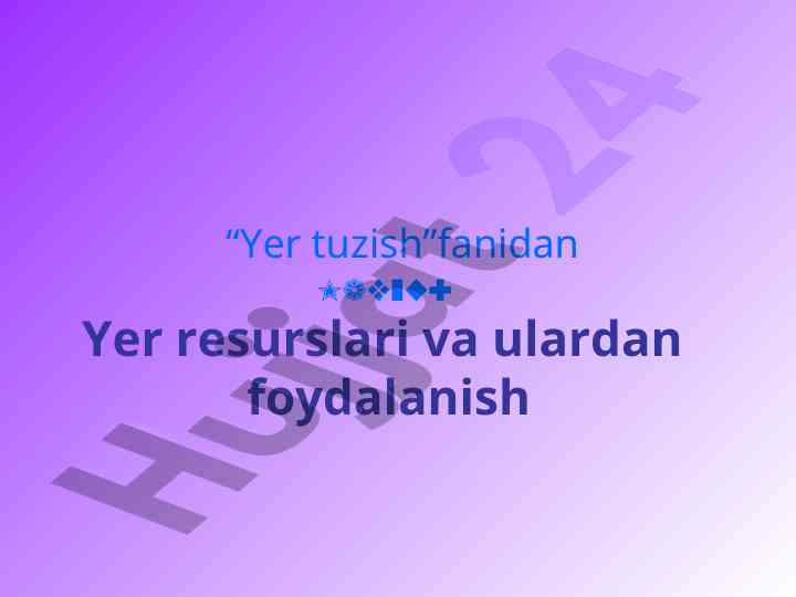 Yer resurslari va ularning foydalanilishi