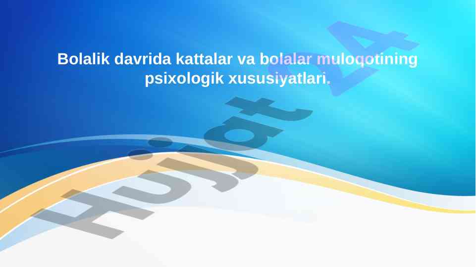 Bolalar muloqotining psixologik xususiyatlari