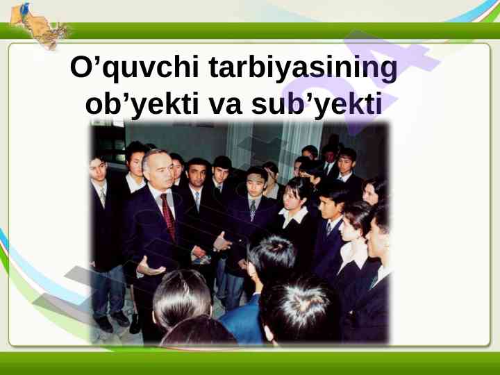 O’quvchi tarbiyasining ob’yekti va sub’yekti