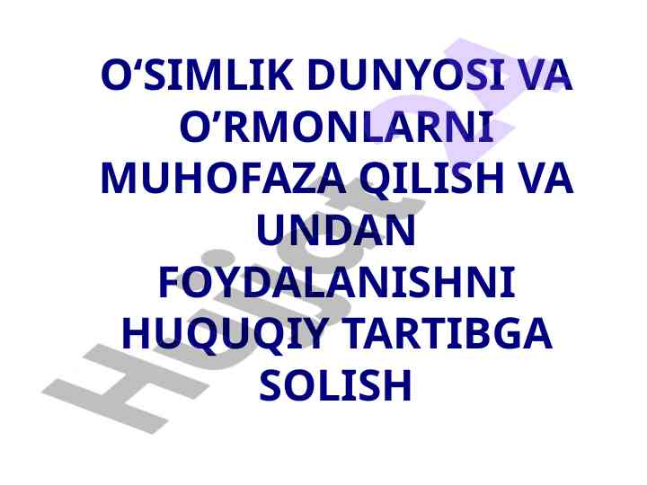 O‘simlik dunyosini muhofaza qilish tartibi