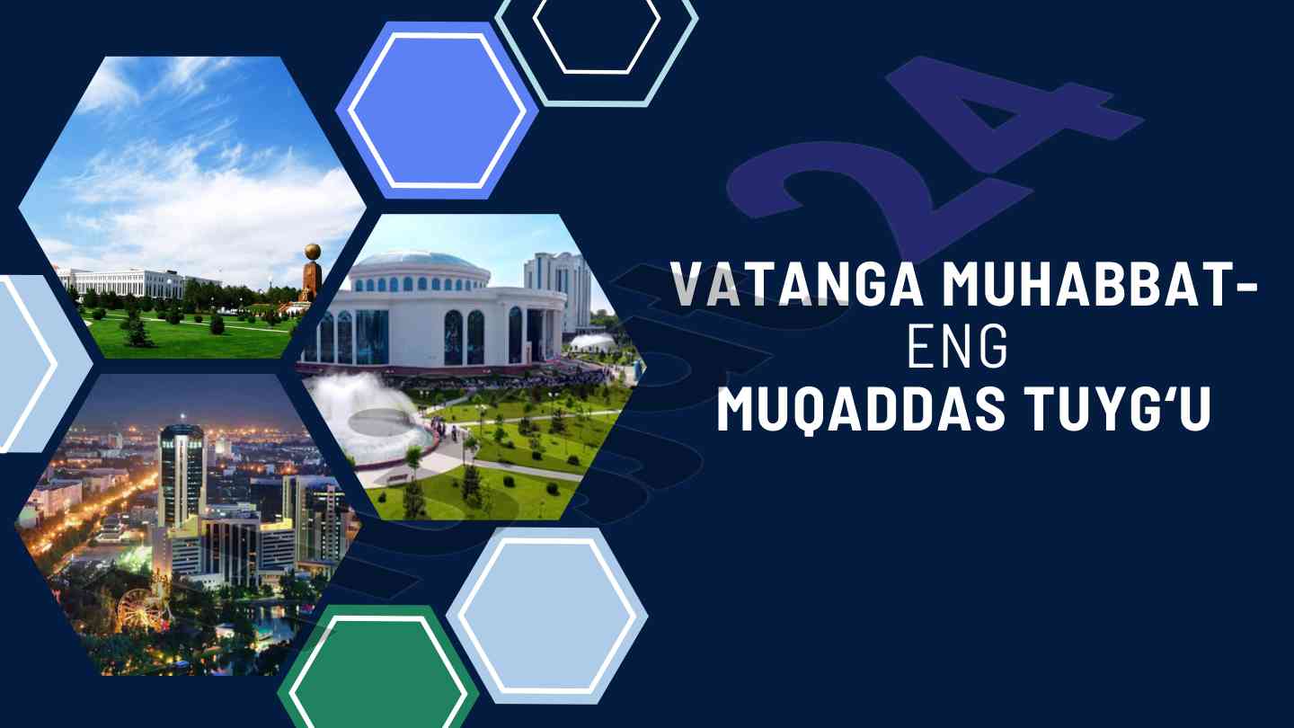 Vatanga muhabbat: eng muqaddas tuyg‘u