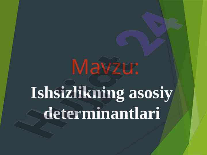 Ishsizlikning asosiy determinantlari tahlili
