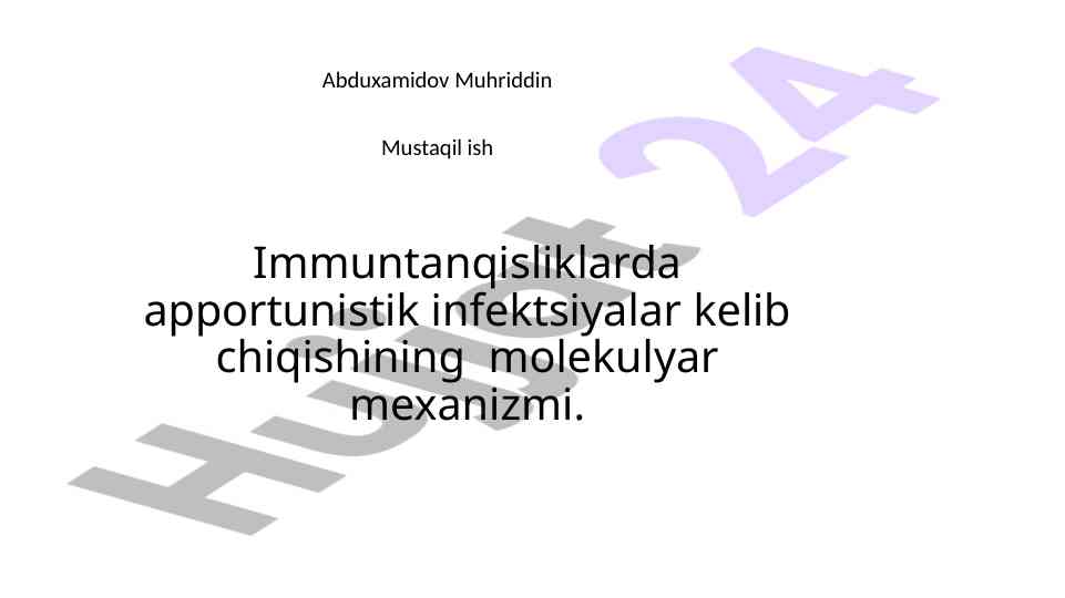 Molekulyar mexanizm oportunistik infektsiyalar