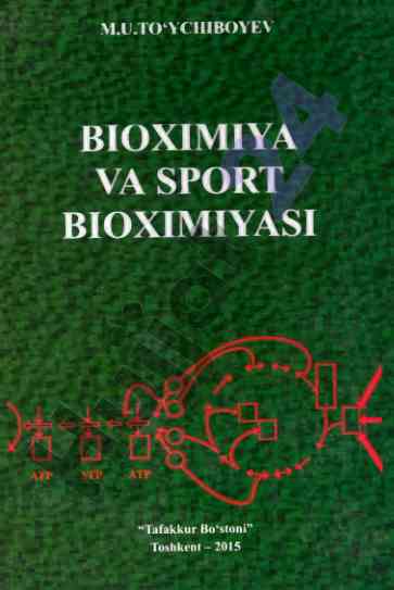 Biokimyo va sport biokimiyasi darslik tafakkur bostoni