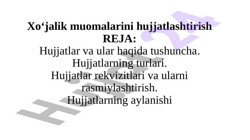 Xo‘jalik muomalarini hujjatlashtirish asoslari