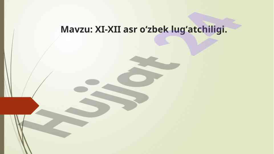 Xi-xii asr o‘zbek lug‘atchiligi asoslari