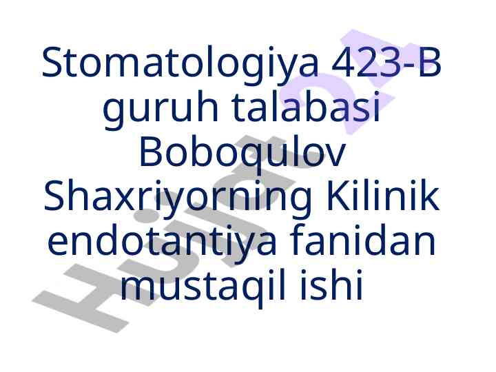 Klinik endotantiya fanidan mustaqil ish