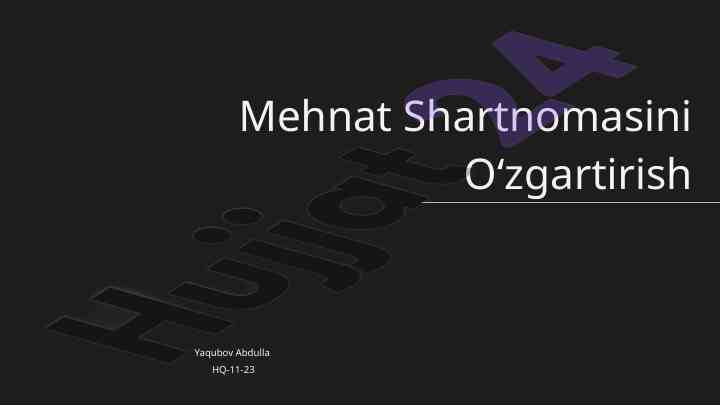 Mehnat shartnomasini o‘zgartirish bo‘yicha taqdimot