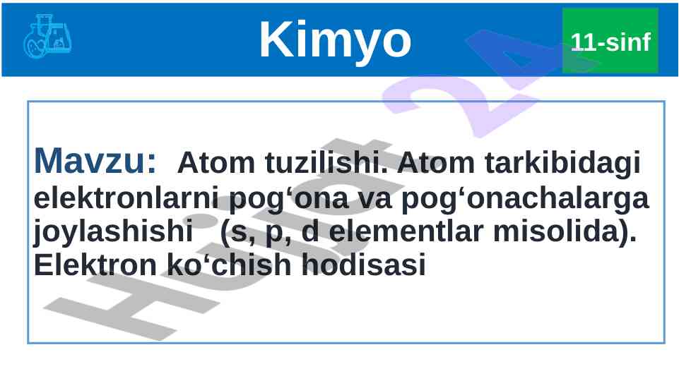 Atom tuzilishi va elektronlarning pog‘onalariga joylashuvi