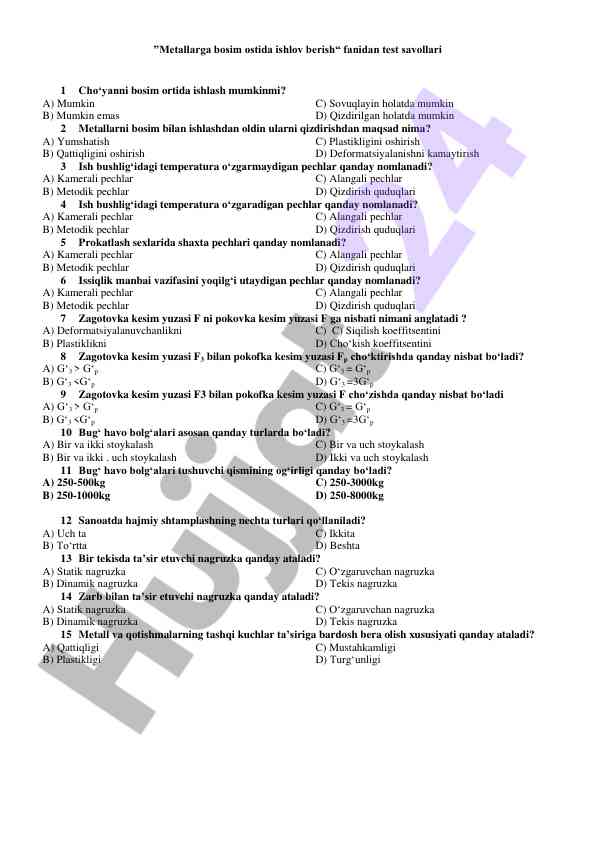 Metallarga bosim ostida ishlov berish test savollari
