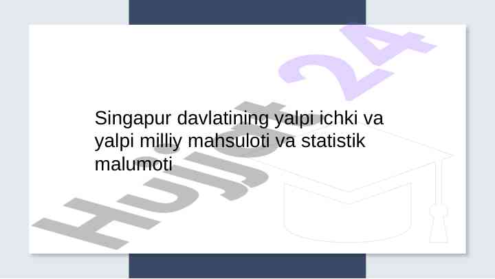 Singapur iqtisodiyoti va yalpi ichki mahsuloti