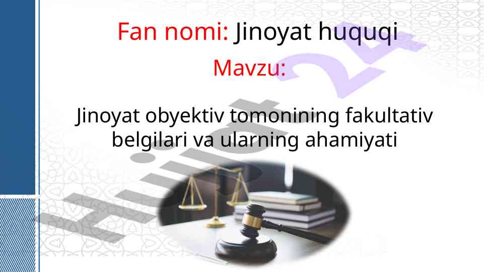 Jinoyat obyektiv tomonining fakultativ belgilari