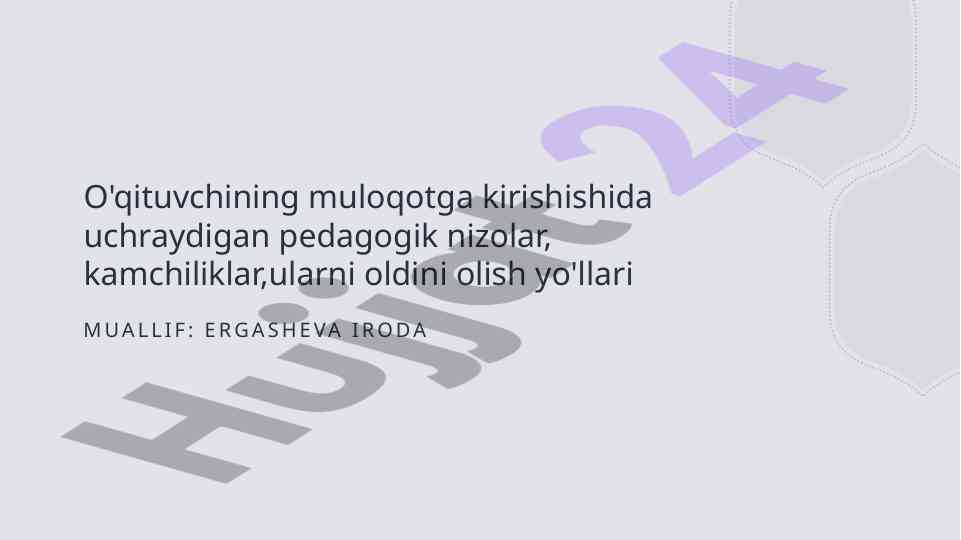 O'qituvchining muloqotga kirishishi va muammolari