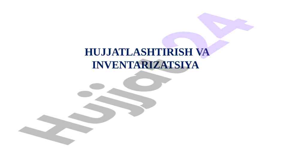 Hujjatlashtirish va inventarizatsiya rejasi