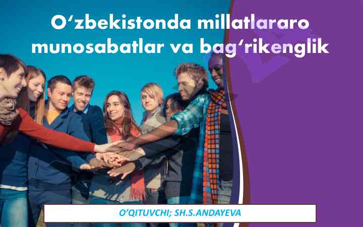 Millatlararo totuvlik g‘oyasi va o‘zbekistondagi rivojlanishi