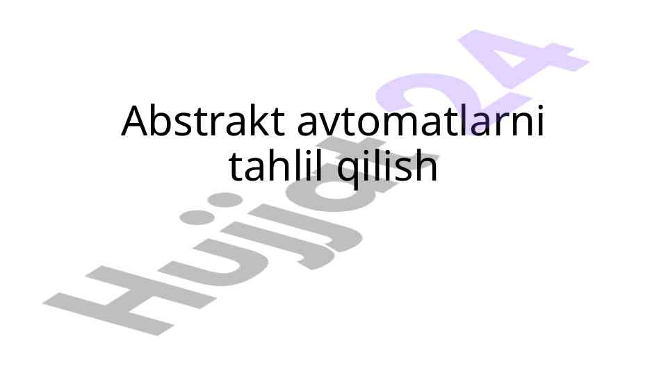 Abstrakt avtomatlarni tahlil qilish algoritmlari