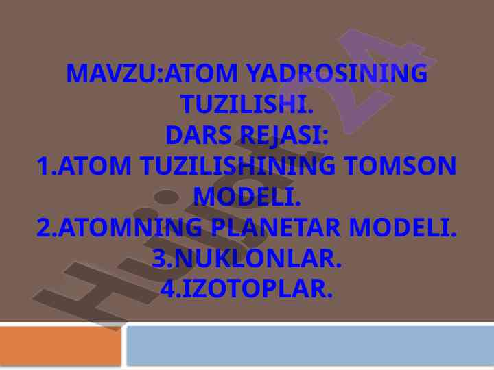 Atom yadrosining tuzilishi va modellar