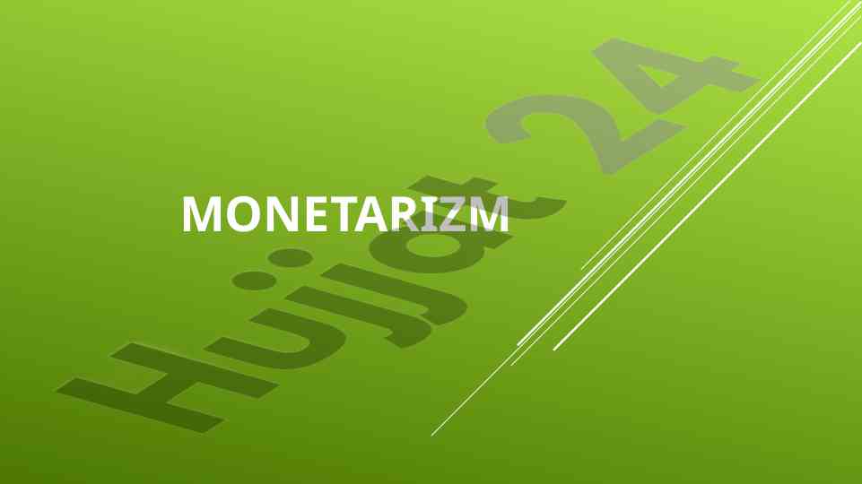 Monetarizm konsepsiyasi va asosiy qoidalari