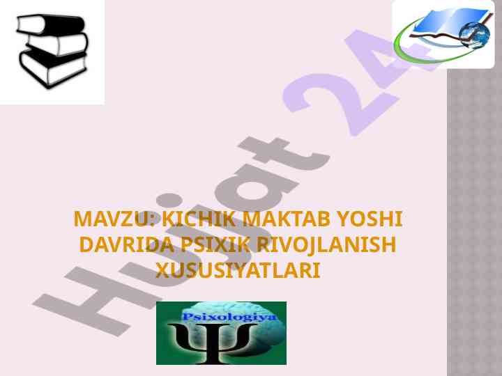 Kichik maktab yoshi davrida psixik rivojlanish
