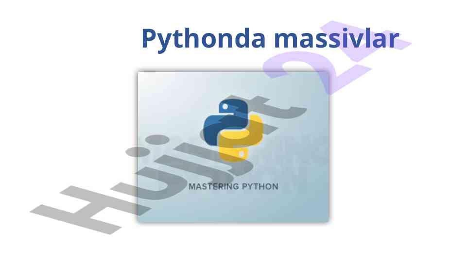 Pythonda massivlar bilan ishlash usullari