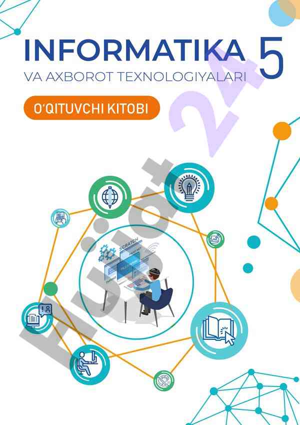 Informatika va axborot texnologiyalari o‘qituvchi kitobi