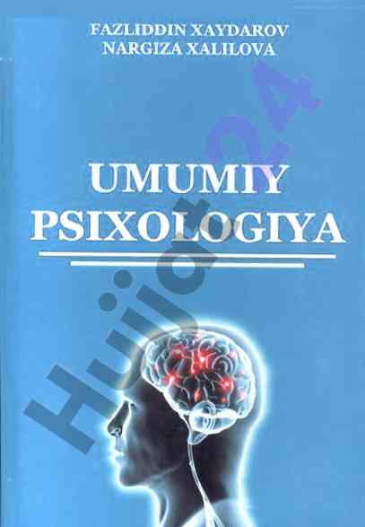 Umumiy psixologiya darslik: asosiy bilimlar