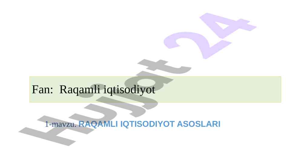 Raqamli iqtisodiyot asoslari va rivojlanishi