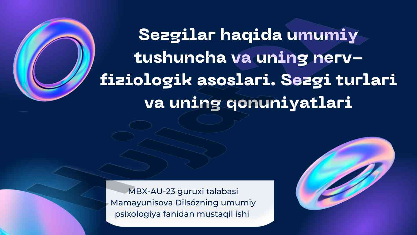 Sezgilar va ularning nerv-fiziologik asoslari