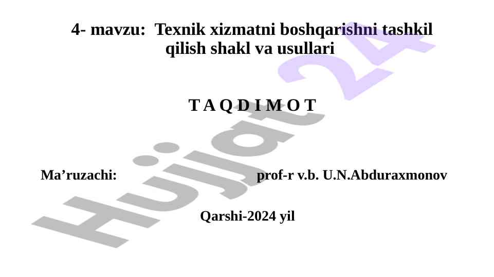 Texnik xizmatni boshqarish tashkil qilish shakl va usullari
